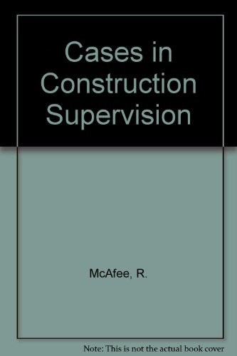 9780879091255: Cases in Construction Supervision