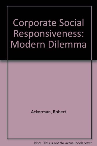 Beispielbild fr Corporate Social Responsiveness : The Modern Dilemna [sic] zum Verkauf von Better World Books