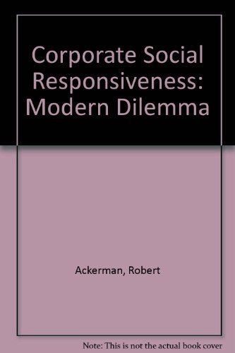 Imagen de archivo de Corporate Social Responsiveness : The Modern Dilemna [sic] a la venta por Better World Books