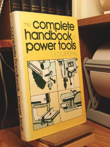 Stock image for The Complete Handbook of Power Tools for sale by Long Island Book Company