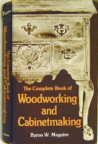 Beispielbild fr The Complete Book of Woodworking and Cabinetmaking zum Verkauf von Better World Books: West