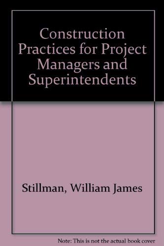 Imagen de archivo de Construction Practices for Project Managers and Superintendents a la venta por Better World Books