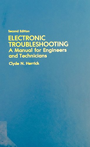 Imagen de archivo de Electronic troubleshooting: A manual for engineers and technicians a la venta por ThriftBooks-Dallas