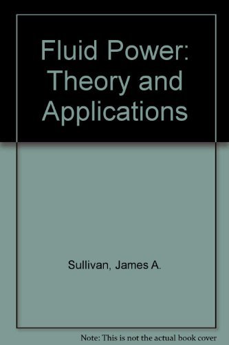 Fluid Power: Theory and Applications