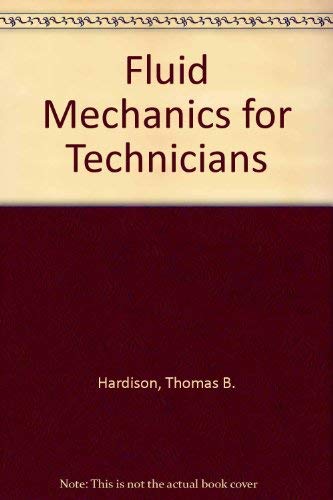 Fluid Mechanics For Technicians.