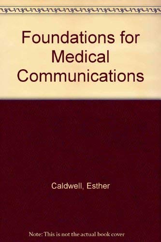 Foundation for medical communication (9780879092993) by Caldwell, Esther