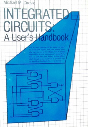 Beispielbild fr Integrated Circuits: A User's Handbook zum Verkauf von Antiquariat Bookfarm