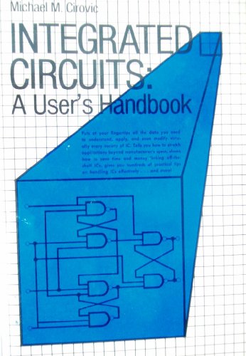 Imagen de archivo de INTEGRATED CIRCUITS A User's Handbook a la venta por Riverow Bookshop