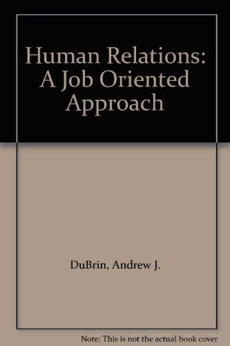 9780879093716: Human Relations: A Job Oriented Approach
