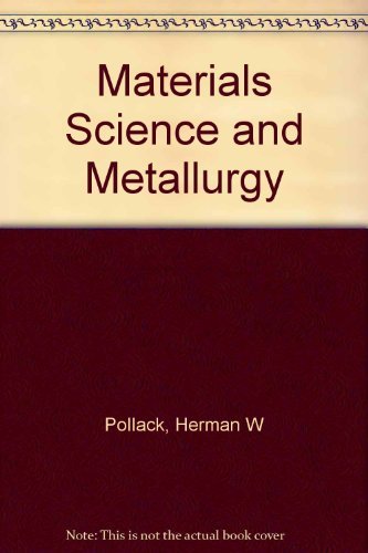 Beispielbild fr Materials Science and Metallurgy zum Verkauf von ThriftBooks-Atlanta