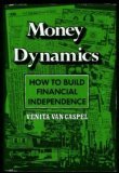 Beispielbild fr Money Dynamics: How to build financial independence zum Verkauf von Wonder Book