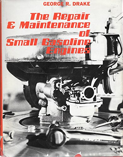 Beispielbild fr The Repair and Maintenance of Small Gasoline Engines zum Verkauf von HPB-Emerald