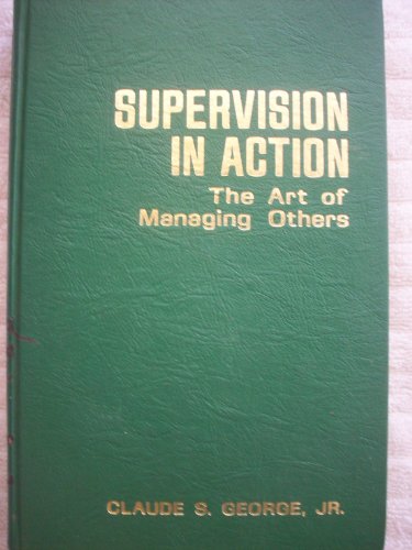 Imagen de archivo de Supervision in action: The art of managing others a la venta por GuthrieBooks