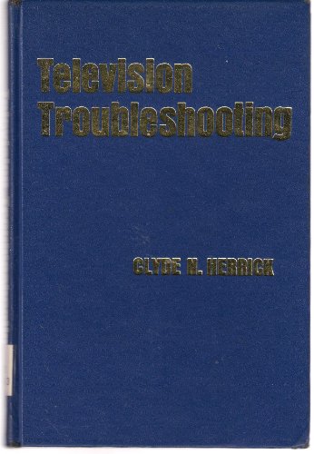 Imagen de archivo de Television Troubleshooting a la venta por Better World Books