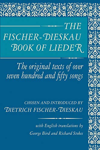 Imagen de archivo de The Fischer-Dieskau Book of Lieder: The Original Texts of Over Seven Hundred and Fifty Songs a la venta por HPB-Ruby