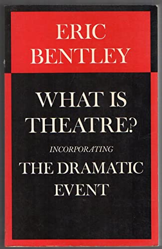 Beispielbild fr What Is Theatre: Incorporating the Dramatic Event, and Other Reviews, 1944-1967 zum Verkauf von Wonder Book