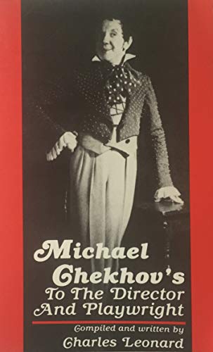 9780879100186: Michael Chekhov's to the Director and Playwright