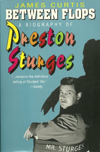 Stock image for Between Flops: A Biography of Preston Sturges for sale by BooksRun