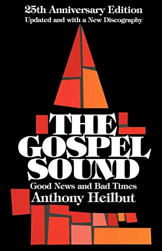 Imagen de archivo de The Gospel Sound: Good News and Bad Times a la venta por ThriftBooks-Atlanta