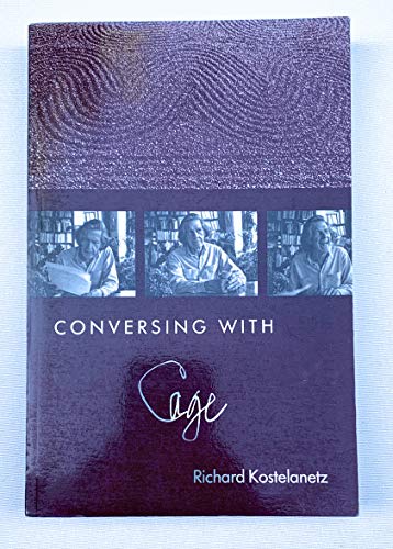 Imagen de archivo de Conversing with Cage a la venta por ThriftBooks-Dallas