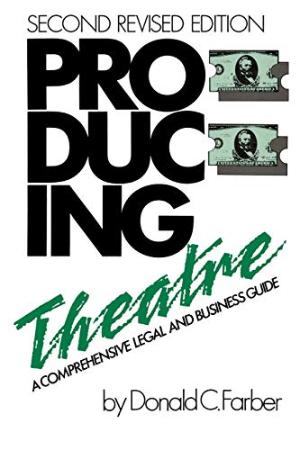 Stock image for Producing Theatre: A Comprehensive Legal and Business Guide (Limelight) for sale by Discover Books