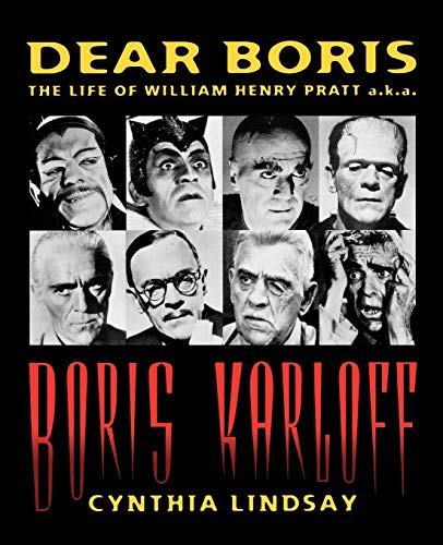 Imagen de archivo de Dear Boris: The Life of William Henry Pratt A.K.A. Boris Karloff a la venta por Russell Books