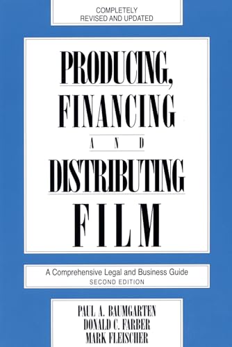 9780879101077: Producing, Financing, and Distributing Film: A Comprehensive Legal and Business Guide (Limelight)