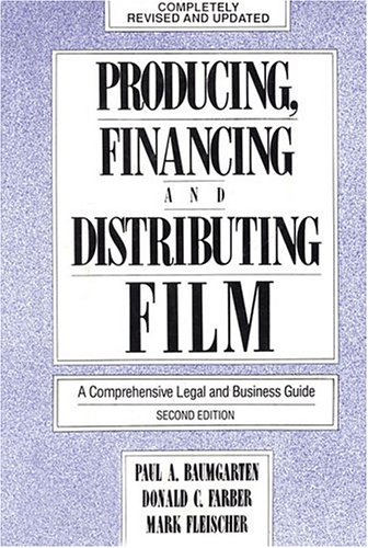 Beispielbild fr Producing, Financing and Distributing Film zum Verkauf von Rye Berry Books