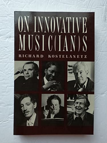 On Innovative Musicians (9780879101213) by Kostelanetz, Richard