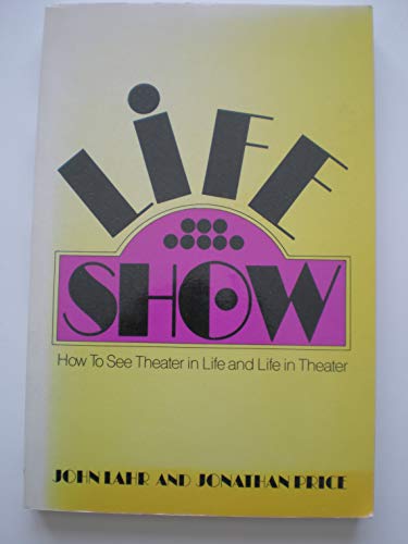 Beispielbild fr Life-Show : How to See Theater in Life and Life in Theater zum Verkauf von Better World Books