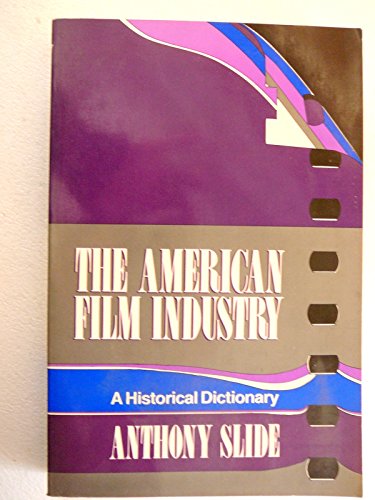 Beispielbild fr The American Film Industry: A Historical Dictionary zum Verkauf von HPB-Emerald