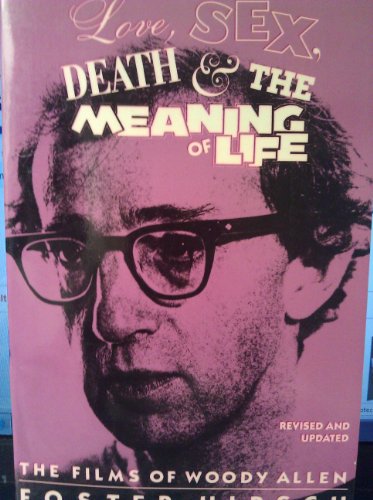 Stock image for Love, Sex, Death & The Meaning of Life The Films of Woody Allen for sale by Virtuous Volumes et al.