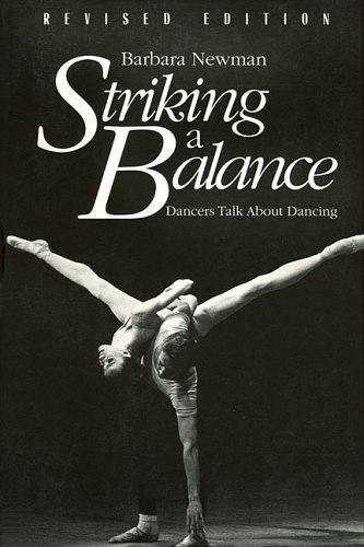 Stock image for Striking a Balance: Dancers Talk About Dancing - Revised Edition for sale by Front Cover Books