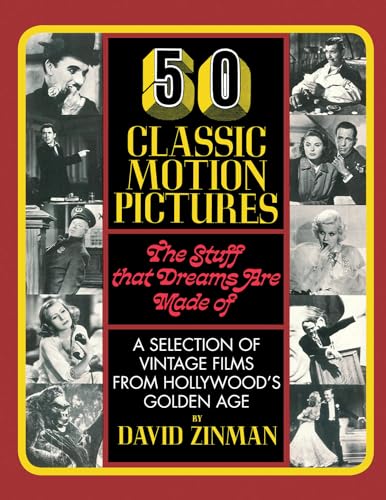 50 Classic Motion Pictures: The Stuff That Dreams Are Made Of (SIGNED FIRST EDITION)