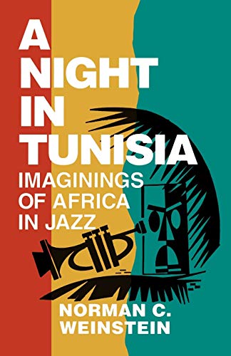 Stock image for A Night in Tunisia: Imaginings of Africa in Jazz (Limelight) for sale by BooksRun