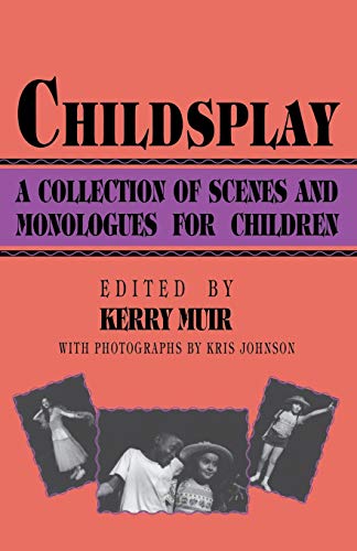 9780879101886: Childsplay: A Collection of Scenes and Monologues for Children (Limelight)