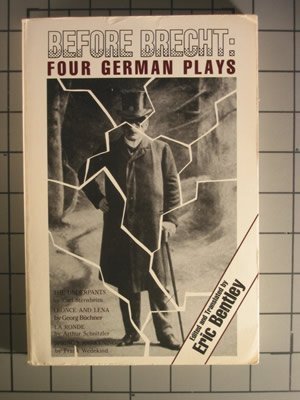 Imagen de archivo de Before Brecht: Four German Plays (Eric Bentley's Dramatic Repertoire, Vol 1) a la venta por Wonder Book
