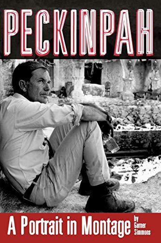 Imagen de archivo de Peckinpah: A Portrait in Montage (Limelight) a la venta por Chiron Media