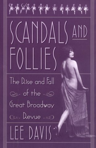 Stock image for Scandals Follies: The Rise Fall of the Great Broadway Revue for sale by Front Cover Books