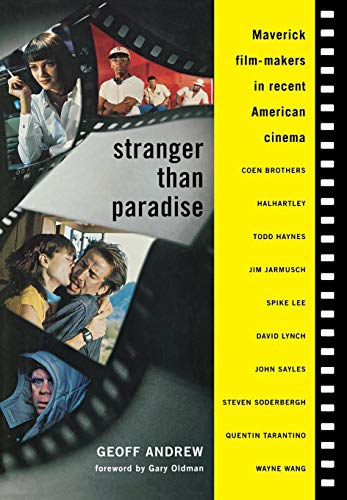 Stock image for Stranger Than Paradise: Maverick Film-Makers in Recent American Cinema for sale by Granada Bookstore,            IOBA