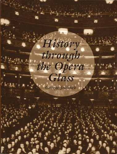 Imagen de archivo de History Through the Opera Glass a la venta por Better World Books