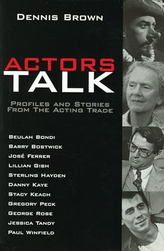 Beispielbild fr Actors Talk : Profiles and Stories from the Acting Trade zum Verkauf von Better World Books