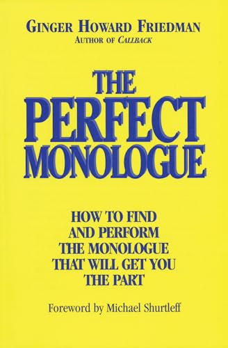 Imagen de archivo de The Perfect Monologue: How to Find and Perform the Monologue That Will Get You the Part (Limelight) a la venta por WorldofBooks
