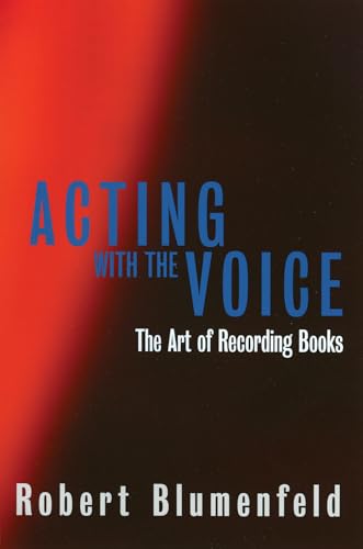 Stock image for Acting with the Voice : The Art of Recording Books for sale by Better World Books