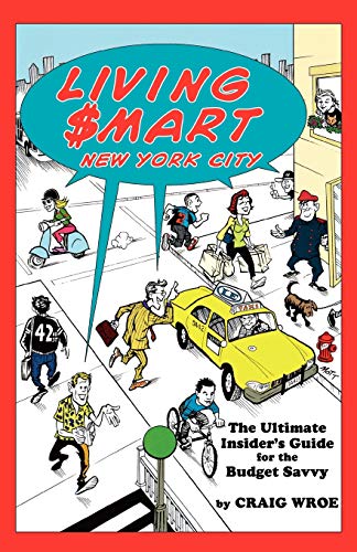 Stock image for Living $mart New York City: The Ultimate Insider's Guide for the Budget Savvy for sale by ThriftBooks-Atlanta