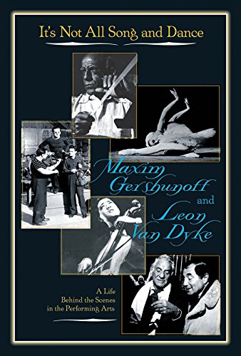 Stock image for It's Not All Song and Dance: A Life Behind the Scenes in the Performing Arts for sale by Front Cover Books