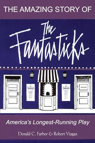 Stock image for The Amazing Story of The Fantasticks: America's Longest-Running Play (Limelight) for sale by HPB-Emerald