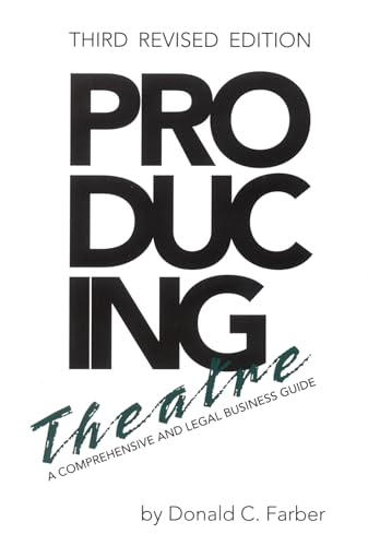 Imagen de archivo de Producing Theatre : A Comprehensive and Legal Business Guide a la venta por SecondSale