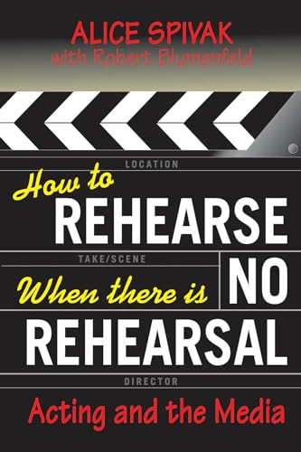 Imagen de archivo de How to Rehearse When There Is No Rehearsal: Acting and the Media (Limelight) a la venta por HPB-Ruby