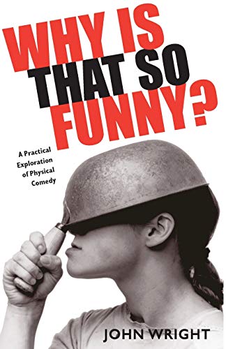 9780879103439: Why Is That So Funny?: A Practical Exploration of Physical Comedy